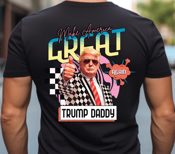 Trump Daddy - DTF Transfer