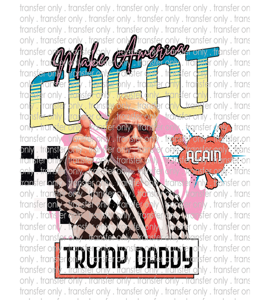 Trump Daddy - Waterslide, Sublimation Transfers
