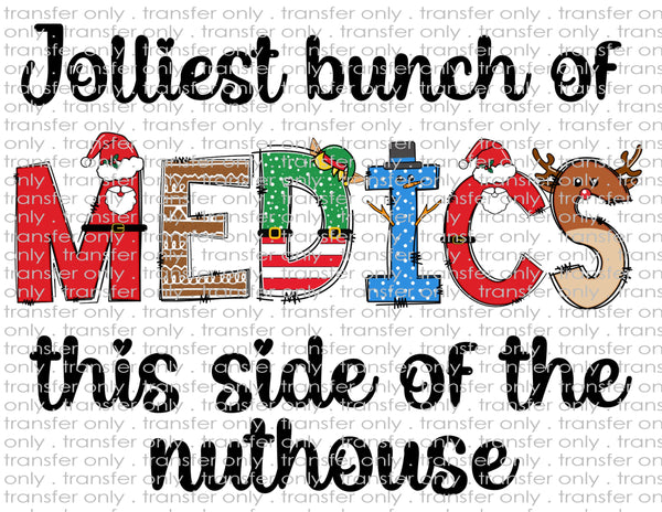 Jolliest Medics This Side Of The Nuthouse - Waterslide, Sublimation Transfers