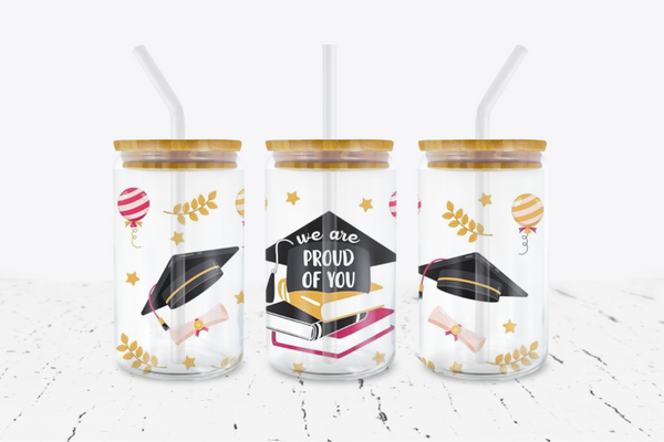 Graduation We Are Proud Of You -  UV DTF Transfer Wraps