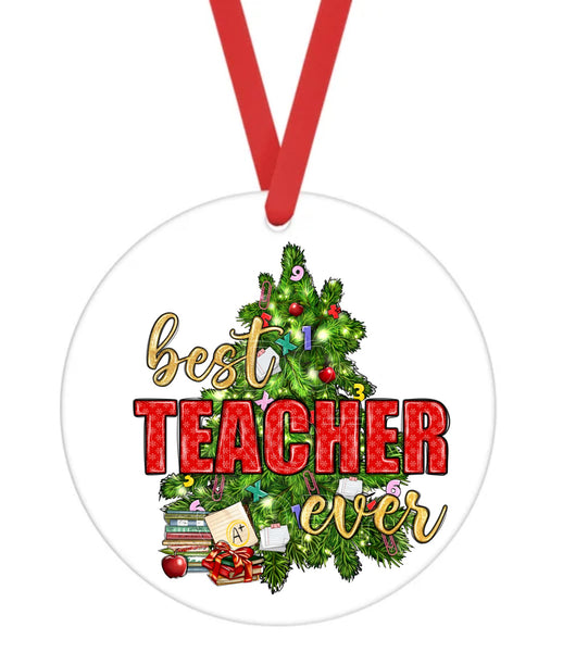 Best Teacher Ever - Christmas Ornament -  UV DTF Decals