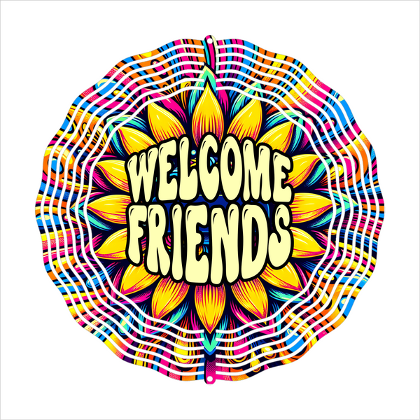 Welcome Friends - Wind Spinner - Sublimation Transfers