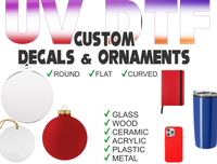 Ornaments & Decals - UV DTF Transfers - Custom Printing