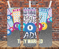 I'm The Crazy BINGO Lady They Warned You About - Tumbler Wrap - Sublimation Transfers