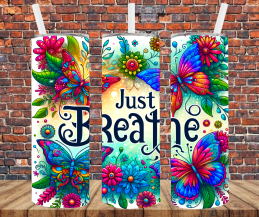 Just Breathe - Tumbler Wrap - Sublimation Transfers