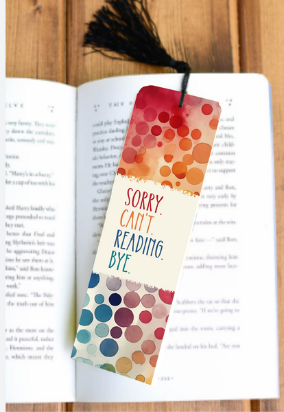 Sorry. Can't. Reading. Bye. - Bookmark - Sublimation Transfer