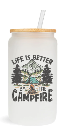 Life Is Better By The Campfire -  UV DTF Decals