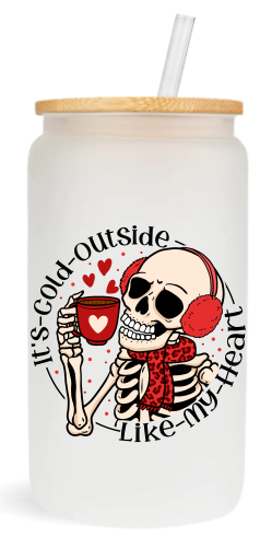 It's Cold Outside Like My Heart -  UV DTF Decals