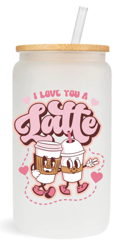 I Love You A Latte -  UV DTF Decals