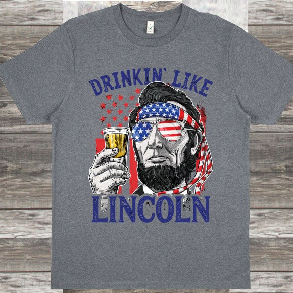 Drinking Like Lincoln - DTF Transfer
