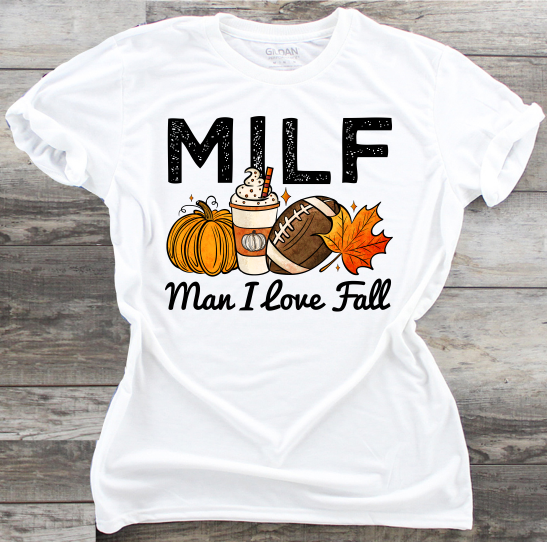 MILF Man I Love Fall - DTF Transfer