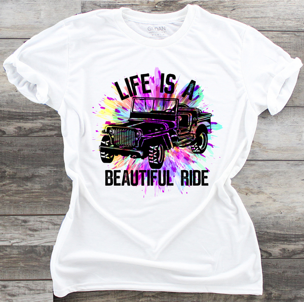 Life Is A Beautiful Ride - DTF Transfer