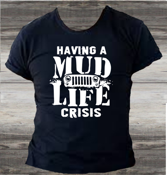 Having A Mud Life Crisis - DTF Transfer