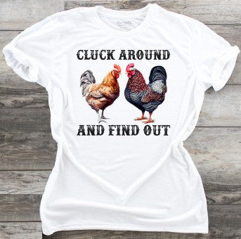 Cluck Around & Find Out - DTF Transfer