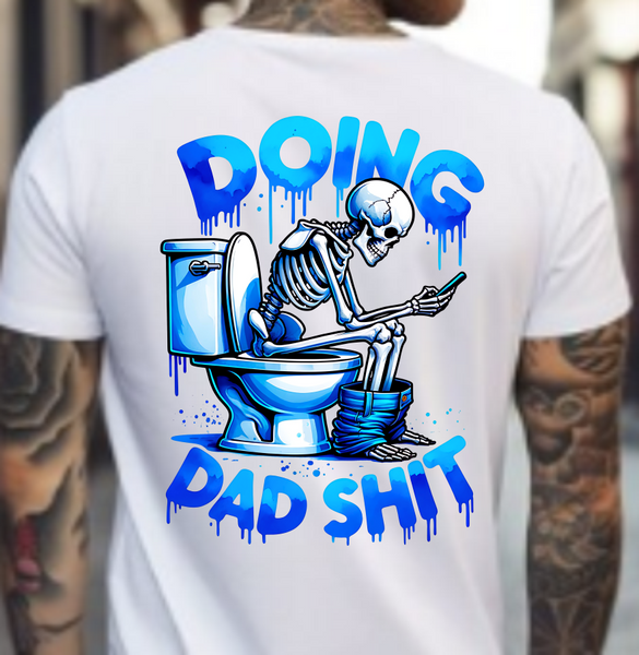 Doing Dad Shit - DTF Transfer