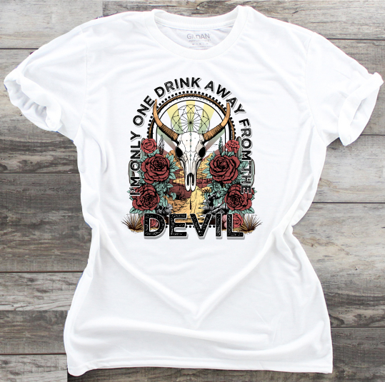 One Drink Away From The Devil - DTF Transfer