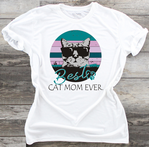 Best Cat Mom Ever - DTF Transfer