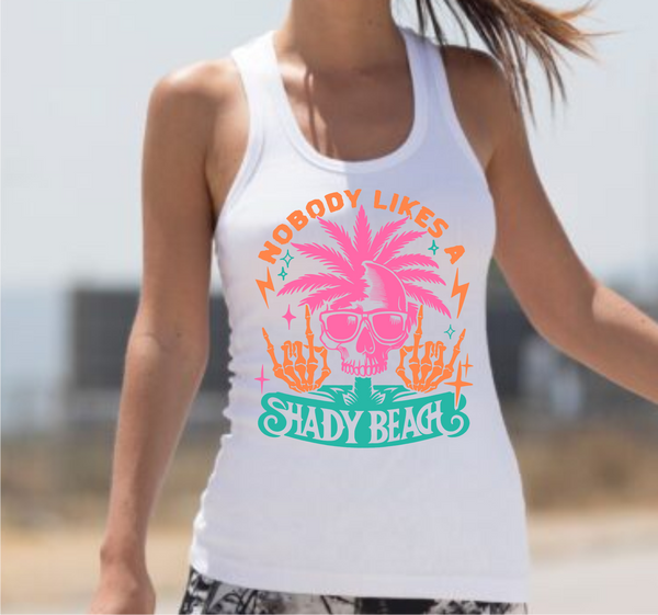 Nobody Like A Shady Beach - DTF Transfer