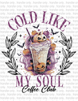 Cold Like My Soul - Waterslide, Sublimation Transfers