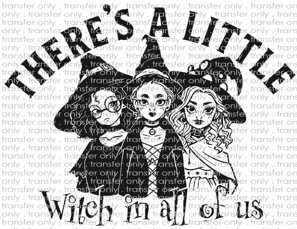 There's A Little Witch In All Of Us - Waterslide, Sublimation Transfers