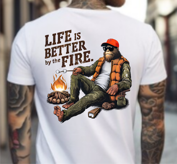 Life Is Better By The Fire - DTF Transfer