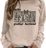 Hello Hunting Season Goodbye Husband - DTF Transfer