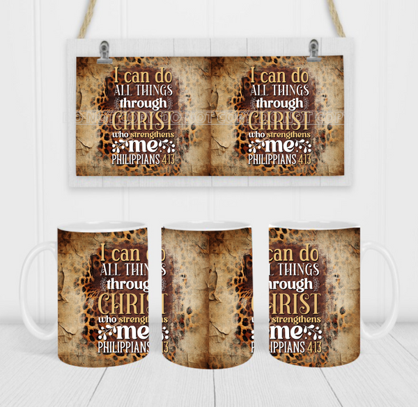 I Can Do All Things Through Christ Who Strengthens Me - Coffee Mug Wrap - Sublimation Transfers
