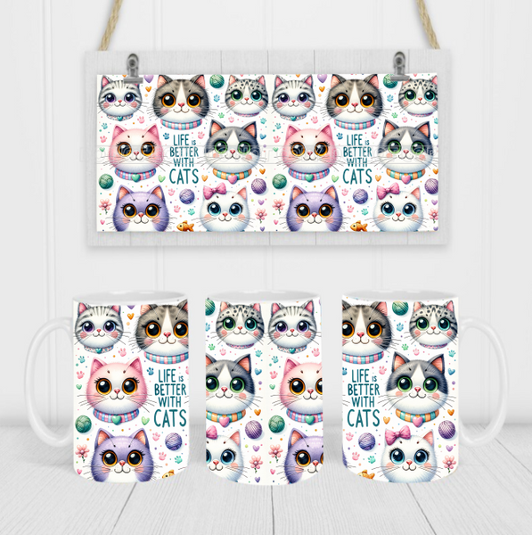 Life Is Better With Cats - Coffee Mug Wrap - Sublimation Transfers