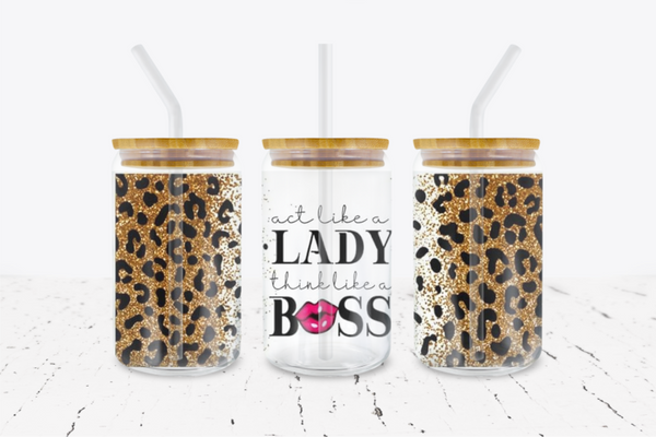 Act Like A Lady Think Like A Boss -  UV DTF Transfer Wraps