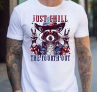 Just Chill The Fourth Out Raccoon - DTF Transfer