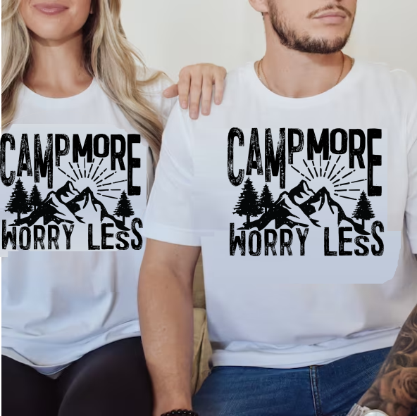Camp More Worry Less - Screen Print Transfer