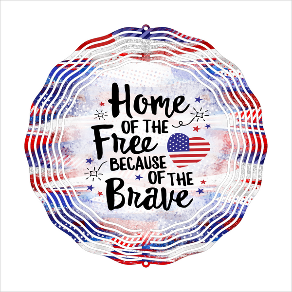 Home of the Free Because of the Brave - Wind Spinner - Sublimation Transfers