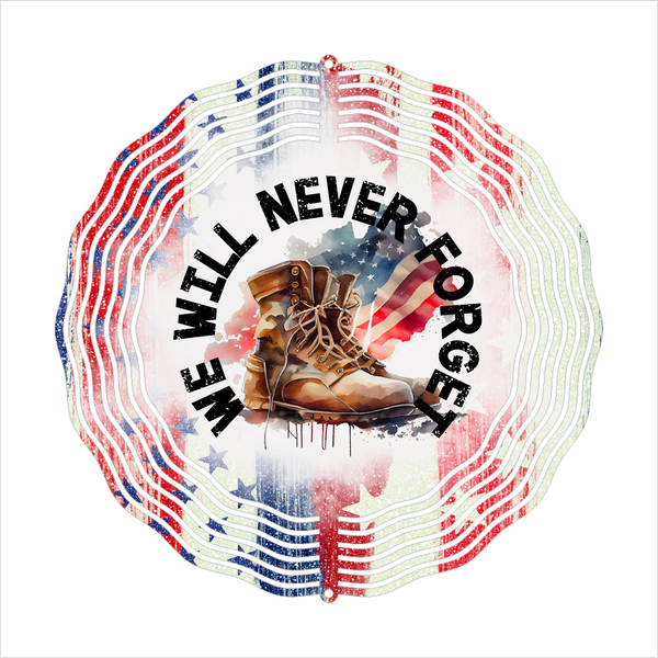 We Will Never Forget - Wind Spinner - Sublimation Transfers