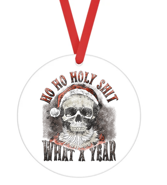 Ho Ho Holy Shit What A Year - Bad Christmas - Christmas Ornament -  UV DTF Decals