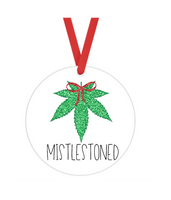 Mistlestoned - Bad Christmas - Christmas Ornament -  UV DTF Decals