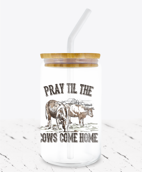 Pray til the Cows Come Home -  UV DTF Decals