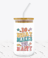 Do What Makes You Happy -  UV DTF Decals