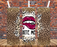 Bite Me - Tumbler Wrap - Sublimation Transfers