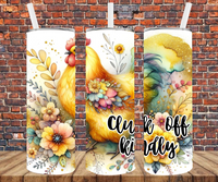 Cluck Off Kindly - Tumbler Wrap - Sublimation Transfers