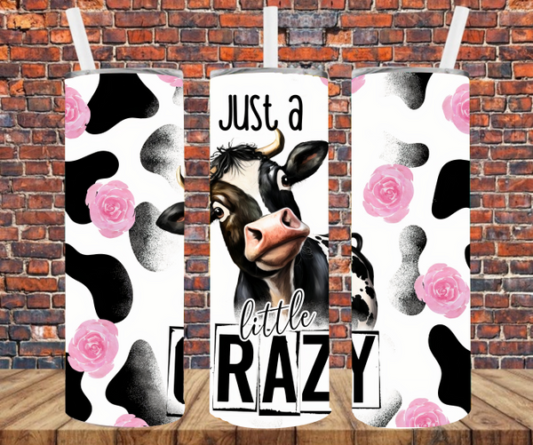 Just A Little Crazy - Tumbler Wrap - Sublimation Transfers