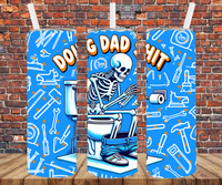 Doing Dad Shit - Tumbler Wrap - Sublimation Transfers