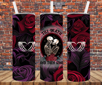 Til Death Do Us Part And Then Some - Tumbler Wrap - Sublimation Transfers