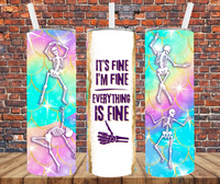 It's Fine, I'm Fine, Everything's Fine - Tumbler Wrap - Sublimation Transfers