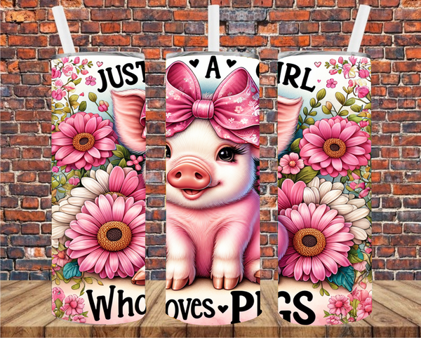 Just A Girl Who Loves Pigs - Tumbler Wrap - Sublimation Transfers