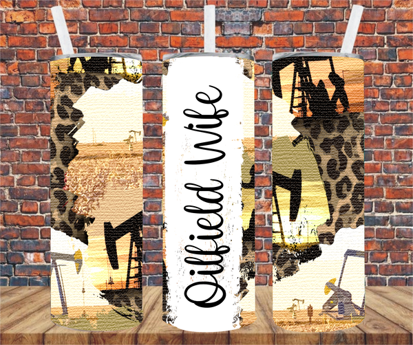 Oil Field Wife - Tumbler Wrap - Sublimation Transfers