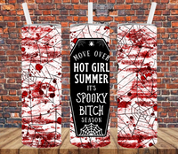 Move Over Hot Girl Summer It's Spooky Bitch Season - Tumbler Wrap - Sublimation Transfers