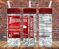 TIredofitall Pills - Tumbler Wrap - Sublimation Transfers