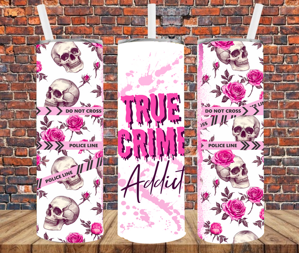 True Crime Addict - Tumbler Wrap - Sublimation Transfers