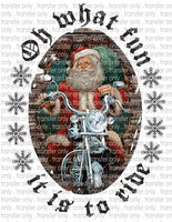 Oh What Fun Motorcycle Santa - Waterslide, Sublimation Transfers