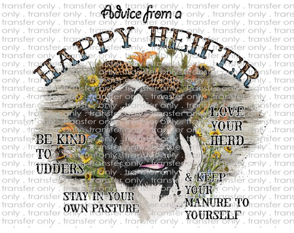 Advice from a Happy Heifer - Waterslide, Sublimation Transfers